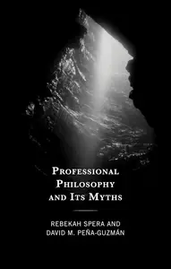 Professional Philosophy and Its Myths