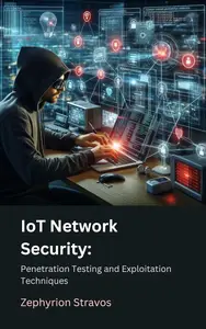IoT Network Security: Penetration Testing and Exploitation Techniques