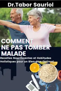 Tabor Sauriol, "Comment ne pas tomber malade"