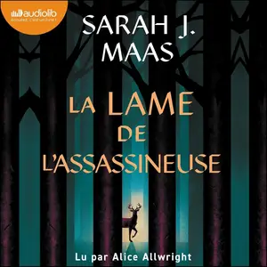 Sarah J. Maas, "La lame de l'Assassineuse"