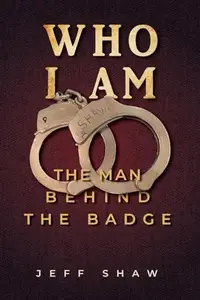 Who I Am: The Man Behind the Badge