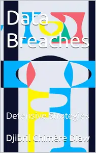 Data Breaches: Defensive Strategies