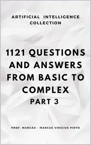 1121 QUESTIONS AND ANSWERS: FROM BASIC TO COMPLEX