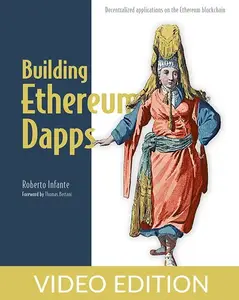Building Ethereum Dapps, Video Edition