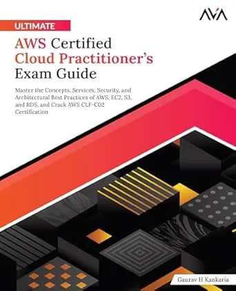 Ultimate AWS Certified Cloud Practitioner’s Exam Guide