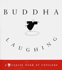 Buddha Laughing: A Tricycle Book of Cartoons