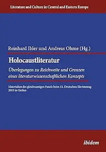 Holocaustliteratur: Überlegungen zu Reichweite und Grenzen eines literaturwissenschaftlichen Konzepts