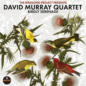David Murray Quartet - Birdly Serenade (2025)