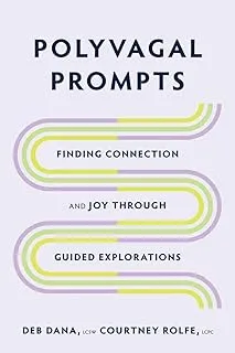 Polyvagal Prompts: Finding Connection and Joy through Guided Explorations