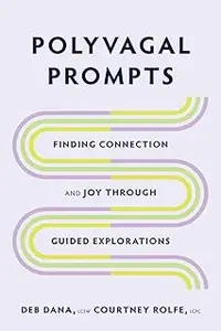Polyvagal Prompts: Finding Connection and Joy through Guided Explorations