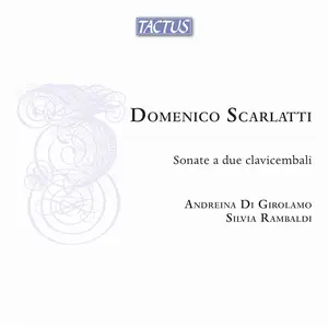 Andreina Di Girolamo & Silvia Rambaldi - D. Scarlatti: Sonate a due clavicembali (2025) [Official Digital Download]