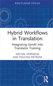 Hybrid Workflows in Translation: Integrating GenAI into Translator Training