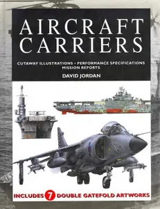 Aircraft Carriers: Cutaway Illustrations, Performance Specifications ...