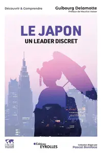 Le Japon, un leader discret - Guibourg Delamotte