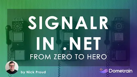 Dometrain - From Zero to Hero: SignalR in .NET