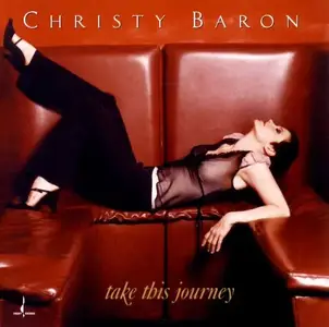 Christy Baron - Take This Journey (2002) [DSD64 + Hi-Res FLAC]