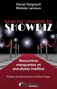 Daniel Daignault, Michèle Lemieux, "Dans les coulisses du Showbiz : Rencontres marquantes et anecdotes inédites"