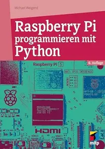Raspberry Pi programmieren mit Python, 6. Auflage