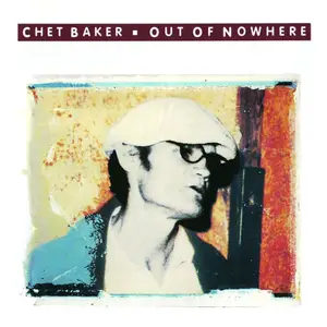 Chet Baker - Out of Nowhere (1991/2005)