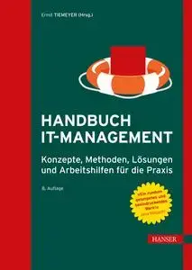 Handbuch IT-Management: Konzepte, Methoden, Lösungen und Arbeitshilfen für die Praxis