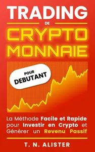 T.N. Alister, "Trading de cryptomonnaie"