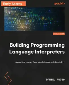 Building Programming Language Interpreters (Early Access)