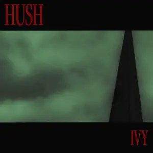 IVY - Hush (2025) (Hi-Res)
