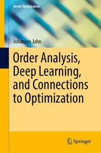 Order Analysis, Deep Learning, and Connections to Optimization (Vector Optimization)