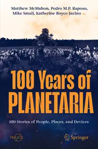 100 Years of Planetaria: 100 Stories of People, Places, and Devices