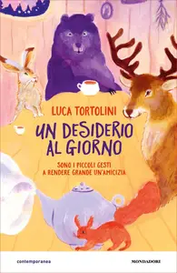 Un desiderio al giorno - Luca Tortolini