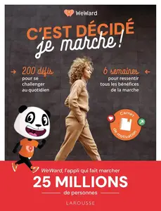 WeWard, "C'est décidé, je marche ! : 6 semaines pour ressentir tous les bénéfices de la marche"