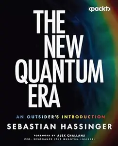 The New Quantum Era