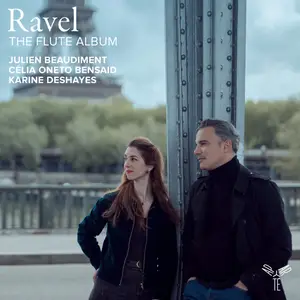 Julien Beaudiment, Célia Oneto Bensaid, Karine Deshayes - Ravel: The Flute Album (2025) [Official Digital Download 24/96]
