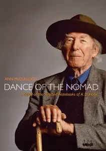 Dance of the Nomad: A Study of the Selected Notebooks of A.d. Hope