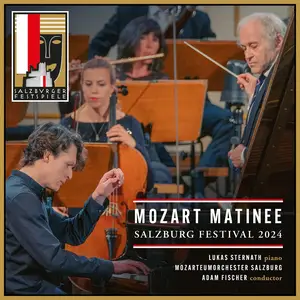 Lukas Sternath, Mozarteumorchester Salzburg & Ádám Fischer - Mozart Matinee: Salzburg Festival 2024 (Live) (2026)