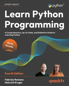 Learn Python Programming - Fourth Edition (Early Access)