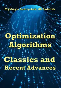 "Optimization Algorithms: Classics and Recent Advances" ed. by Mykhaylo Andriychuk, Ali Sadollah