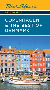 Rick Steves Snapshot Copenhagen & the Best of Denmark, 6th Edition