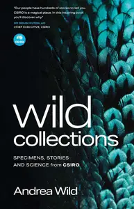Wild Collections: Specimens, Stories and Science from CSIRO