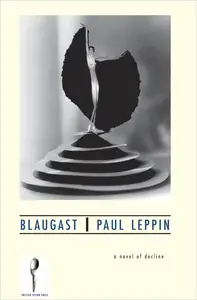 Blaugast: A Novel of Decline