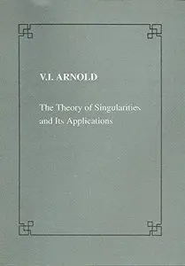 The Theory of Singularities and its Applications