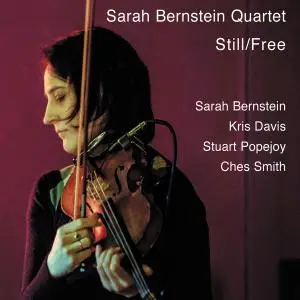 Sarah Bernstein Quartet - Still / Free (2016)