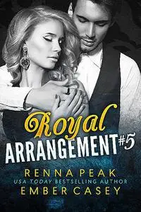 «Royal Arrangement #5» by Ember Casey, Renna Peak