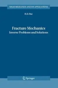 Fracture Mechanics: Inverse Problems and Solutions (Repost)