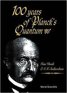 100 Years of Planck's Quantum