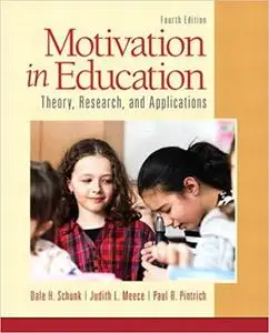 Motivation in Education: Theory, Research, and Applications (4th Edition)