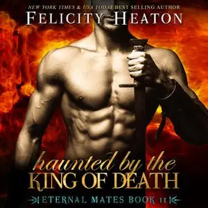 «Haunted by the King of Death» by Felicity Heaton