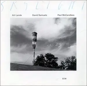 Art Lande, David Samuels, Paul McCandless - Skylight - 1981 [ECM 1208]