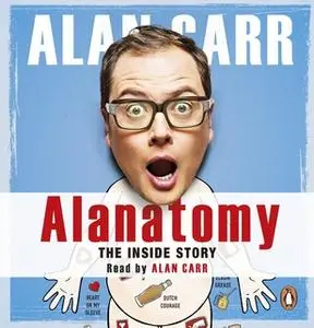 «Alanatomy» by Alan Carr