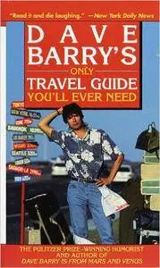 Dave Barry - Dave Barry's Only Travel Guide You'll Ever Need [Repost]